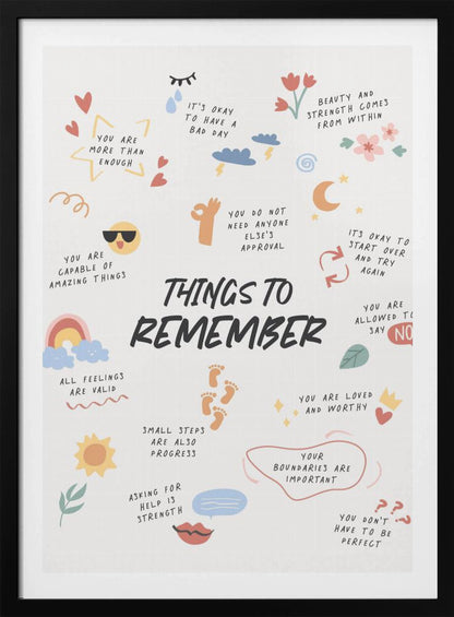 An inspirational poster in a black frame titled 'Things to Remember' in bold black script. It features a collection of handwritten positive affirmations in various colors, surrounded by small, charming doodles like hearts, a sun, a rainbow, and flowers. Key phrases include 'You are more than enough,' 'All feelings are valid,' and 'Your boundaries are important.' Print