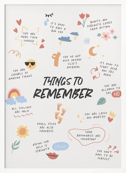 An inspirational poster in a black frame titled 'Things to Remember' in bold black script. It features a collection of handwritten positive affirmations in various colors, surrounded by small, charming doodles like hearts, a sun, a rainbow, and flowers. Key phrases include 'You are more than enough,' 'All feelings are valid,' and 'Your boundaries are important.' Print