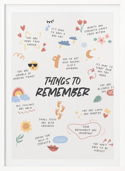 An inspirational poster in a black frame titled 'Things to Remember' in bold black script. It features a collection of handwritten positive affirmations in various colors, surrounded by small, charming doodles like hearts, a sun, a rainbow, and flowers. Key phrases include 'You are more than enough,' 'All feelings are valid,' and 'Your boundaries are important.' Print