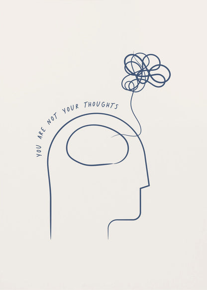 A minimalist blue line drawing on a cream background depicting a human head in profile with the text 'YOU ARE NOT YOUR THOUGHTS' curving above it. A tangled scribble floats out of the head, symbolizing the detachment from one's thoughts. The art is presented in a black frame. Poster