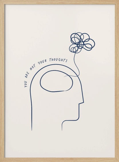 A minimalist blue line drawing on a cream background depicting a human head in profile with the text 'YOU ARE NOT YOUR THOUGHTS' curving above it. A tangled scribble floats out of the head, symbolizing the detachment from one's thoughts. The art is presented in a black frame. Poster