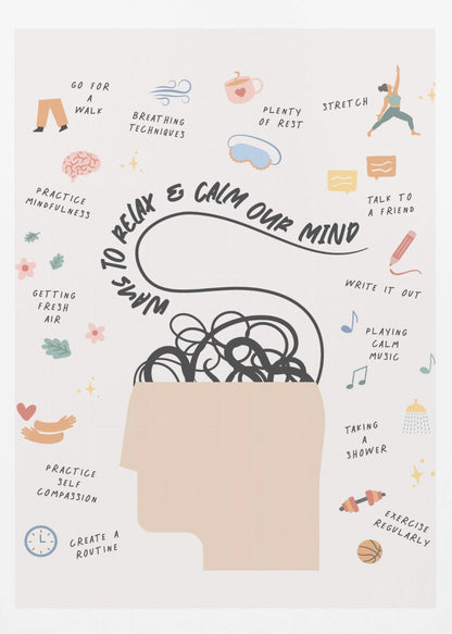 An inspirational poster titled 'Ways to Relax & Calm Our Mind' featuring a silhouette of a head with tangled lines inside. Surrounding the head are small, colorful illustrations with captions for self-care activities like stretching, talking to a friend, exercising, and practicing mindfulness. Artwork
