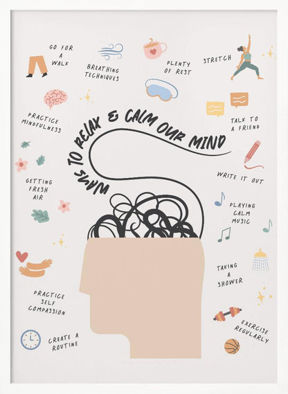An inspirational poster titled 'Ways to Relax & Calm Our Mind' featuring a silhouette of a head with tangled lines inside. Surrounding the head are small, colorful illustrations with captions for self-care activities like stretching, talking to a friend, exercising, and practicing mindfulness. Artwork