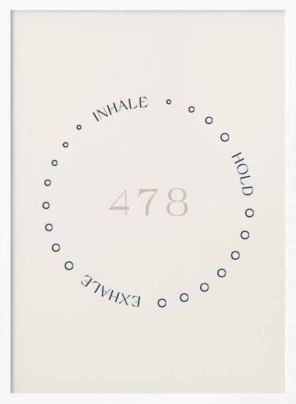 A framed minimalist poster illustrating the 4-7-8 breathing technique. A circle of blue dots on an off-white background contains the light gray numbers '478', with the words 'INHALE', 'HOLD', and 'EXHALE' written in blue along the circle's path. Wall Art