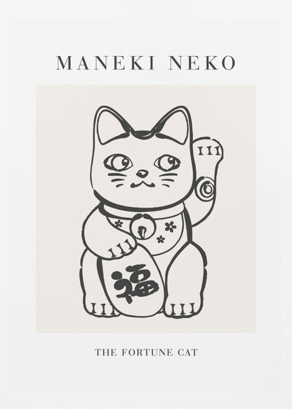 A minimalist framed poster featuring a black line drawing of a Maneki Neko, the Japanese fortune cat, on a cream background. The cat has one paw raised in a beckoning gesture. Text above the illustration reads 'MANEKI NEKO', and below it reads 'THE FORTUNE CAT'. Poster