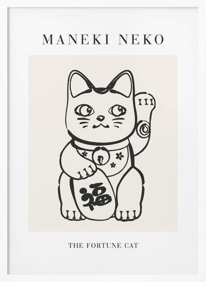 A minimalist framed poster featuring a black line drawing of a Maneki Neko, the Japanese fortune cat, on a cream background. The cat has one paw raised in a beckoning gesture. Text above the illustration reads 'MANEKI NEKO', and below it reads 'THE FORTUNE CAT'. Poster