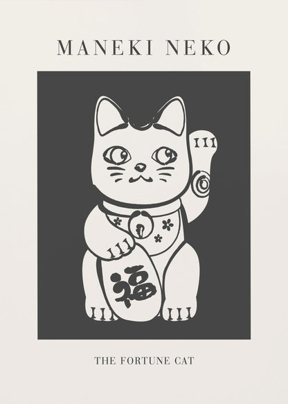 A modern black and white art print of a Japanese Maneki Neko, or fortune cat. The stylized white cat is set against a dark gray background, with the text 'MANEKI NEKO' above and 'THE FORTUNE CAT' below, all enclosed in a thin black frame. Artwork