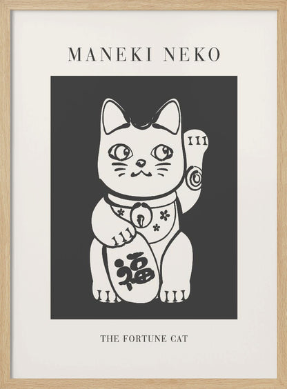 A modern black and white art print of a Japanese Maneki Neko, or fortune cat. The stylized white cat is set against a dark gray background, with the text 'MANEKI NEKO' above and 'THE FORTUNE CAT' below, all enclosed in a thin black frame. Artwork