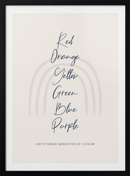 A minimalist art print in a black frame with a beige background. A faint, muted rainbow arch is in the background. In the foreground, the colors 'Red, Orange, Yellow, Green, Blue, Purple' are listed vertically in a dark blue cursive font. At the bottom, it reads 'LIST 5 THINGS AROUND YOU OF A COLOR'. Wall Art