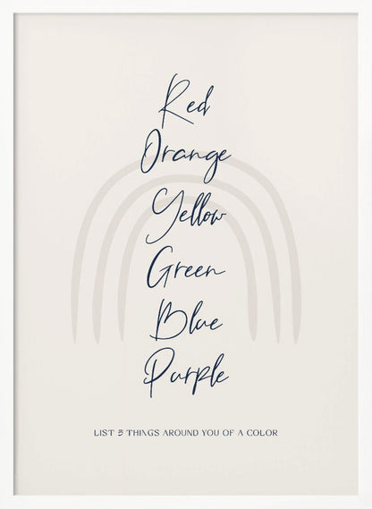 A minimalist art print in a black frame with a beige background. A faint, muted rainbow arch is in the background. In the foreground, the colors 'Red, Orange, Yellow, Green, Blue, Purple' are listed vertically in a dark blue cursive font. At the bottom, it reads 'LIST 5 THINGS AROUND YOU OF A COLOR'. Wall Art
