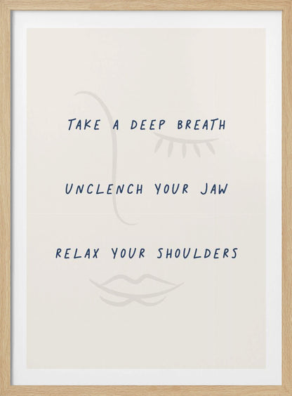 A framed minimalist artwork with a cream background and a faint line drawing of a face. Overlaid text in a dark blue handwritten font reads 'TAKE A DEEP BREATH', 'UNCLENCH YOUR JAW', 'RELAX YOUR SHOULDERS'. Artwork