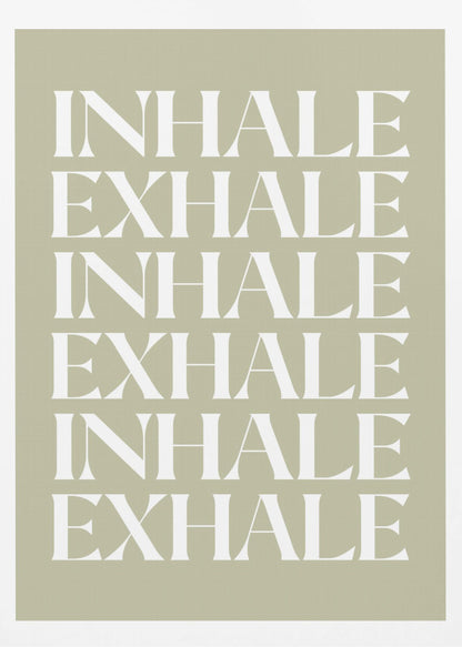 A minimalist art print featuring the words 'INHALE' and 'EXHALE' repeated in a vertical column. The text is in a bold, white serif font against a calming sage green background, all enclosed in a simple black frame. Print