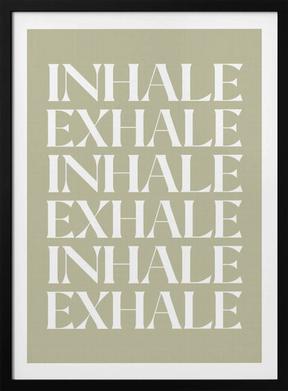 A minimalist art print featuring the words 'INHALE' and 'EXHALE' repeated in a vertical column. The text is in a bold, white serif font against a calming sage green background, all enclosed in a simple black frame. Print