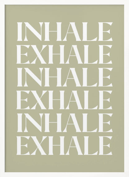 A minimalist art print featuring the words 'INHALE' and 'EXHALE' repeated in a vertical column. The text is in a bold, white serif font against a calming sage green background, all enclosed in a simple black frame. Print