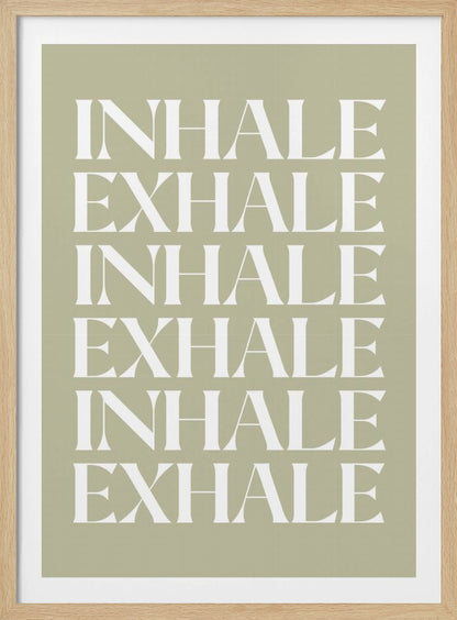 A minimalist art print featuring the words 'INHALE' and 'EXHALE' repeated in a vertical column. The text is in a bold, white serif font against a calming sage green background, all enclosed in a simple black frame. Print