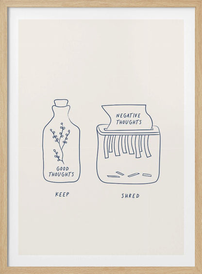 A minimalist illustration in a black frame depicting two concepts. On the left, a glass bottle with a sprig inside is labeled 'GOOD THOUGHTS' and 'KEEP'. On the right, a paper shredder is destroying a paper labeled 'NEGATIVE THOUGHTS', with the word 'SHRED' written below. Artwork