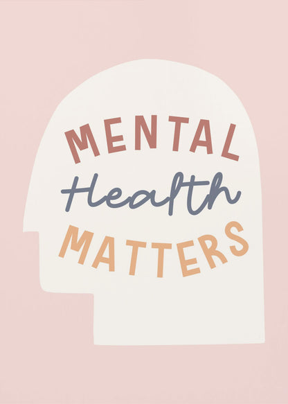 An inspirational art print with a light pink background featuring a cream-colored silhouette of a human head. Inside the silhouette, the phrase 'MENTAL Health MATTERS' is written in three different colors and fonts: rust red, slate blue script, and light orange. Wall Art