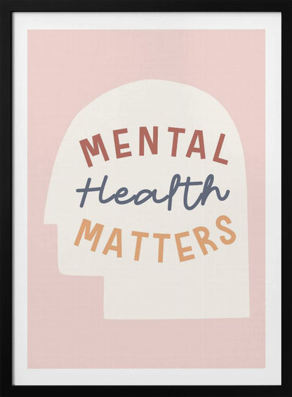 An inspirational art print with a light pink background featuring a cream-colored silhouette of a human head. Inside the silhouette, the phrase 'MENTAL Health MATTERS' is written in three different colors and fonts: rust red, slate blue script, and light orange. Wall Art