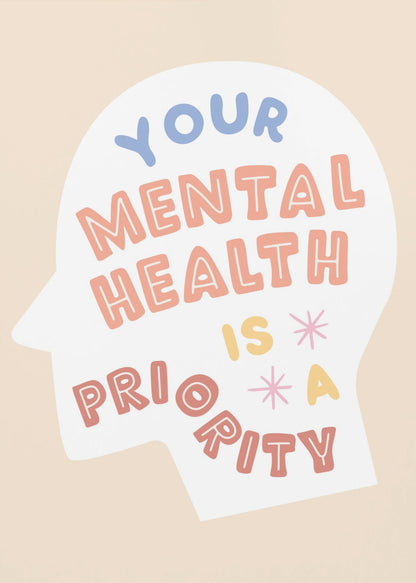 An inspirational art print with a beige background featuring a white silhouette of a head. Inside the silhouette, the phrase 'Your mental health is a priority' is written in a playful, multi-colored block font. Wall Art