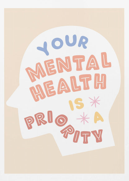 An inspirational art print with a beige background featuring a white silhouette of a head. Inside the silhouette, the phrase 'Your mental health is a priority' is written in a playful, multi-colored block font. Wall Art