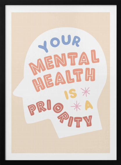 An inspirational art print with a beige background featuring a white silhouette of a head. Inside the silhouette, the phrase 'Your mental health is a priority' is written in a playful, multi-colored block font. Wall Art