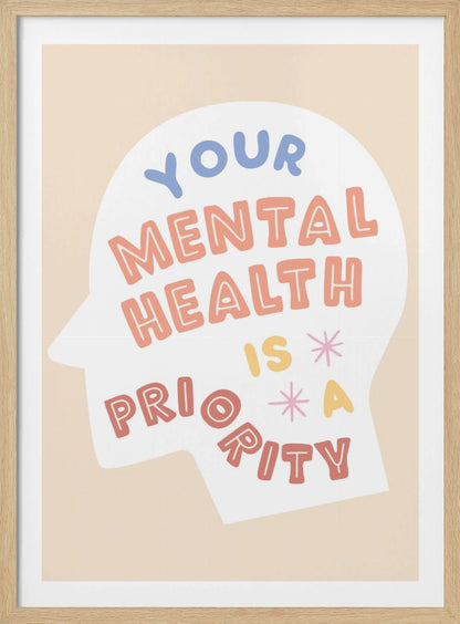 An inspirational art print with a beige background featuring a white silhouette of a head. Inside the silhouette, the phrase 'Your mental health is a priority' is written in a playful, multi-colored block font. Wall Art