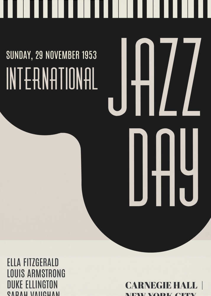 A vintage-style black and cream poster for 'International Jazz Day' dated Sunday, 29 November 1953. The poster features a strip of piano keys at the top and lists performers Ella Fitzgerald, Louis Armstrong, Duke Ellington, and Sarah Vaughan. The event location is Carnegie Hall, New York City. Poster
