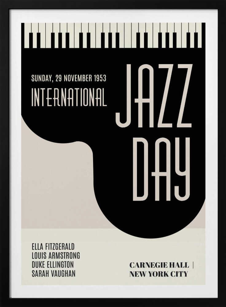 A vintage-style black and cream poster for 'International Jazz Day' dated Sunday, 29 November 1953. The poster features a strip of piano keys at the top and lists performers Ella Fitzgerald, Louis Armstrong, Duke Ellington, and Sarah Vaughan. The event location is Carnegie Hall, New York City. Poster