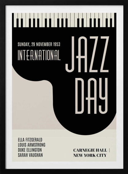 A vintage-style black and cream poster for 'International Jazz Day' dated Sunday, 29 November 1953. The poster features a strip of piano keys at the top and lists performers Ella Fitzgerald, Louis Armstrong, Duke Ellington, and Sarah Vaughan. The event location is Carnegie Hall, New York City. Poster