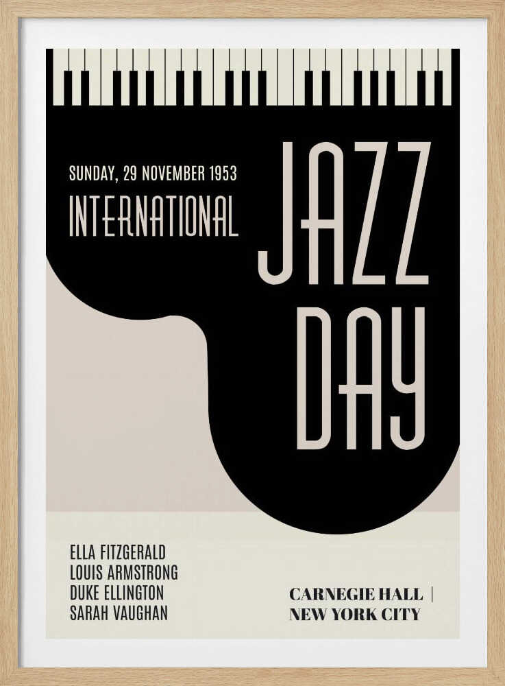 A vintage-style black and cream poster for 'International Jazz Day' dated Sunday, 29 November 1953. The poster features a strip of piano keys at the top and lists performers Ella Fitzgerald, Louis Armstrong, Duke Ellington, and Sarah Vaughan. The event location is Carnegie Hall, New York City. Poster