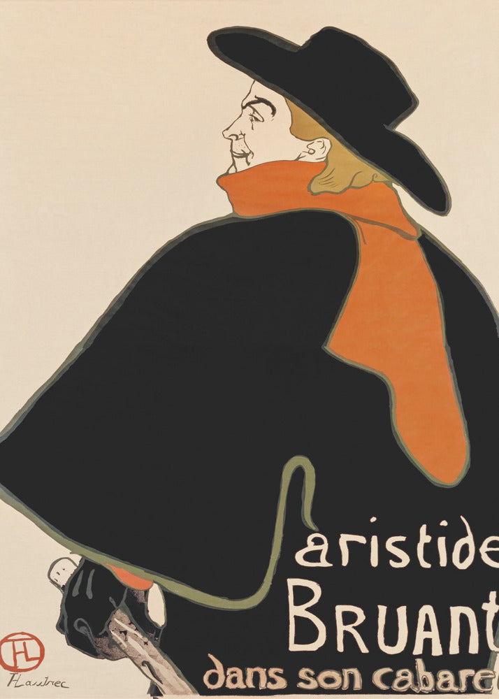 A vintage art poster by Henri de Toulouse-Lautrec for Aristide Bruant's cabaret. It features a graphic illustration of a man in a large black cape, a wide-brimmed black hat, and a bright orange scarf, set against a plain, off-white background. Artwork