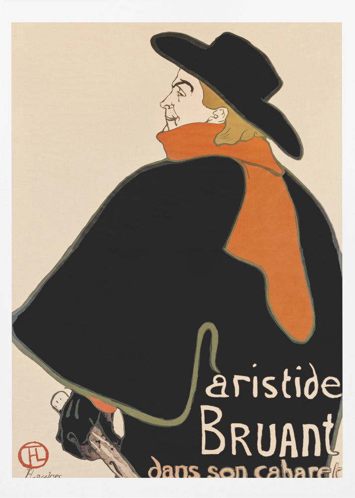 A vintage art poster by Henri de Toulouse-Lautrec for Aristide Bruant's cabaret. It features a graphic illustration of a man in a large black cape, a wide-brimmed black hat, and a bright orange scarf, set against a plain, off-white background. Artwork