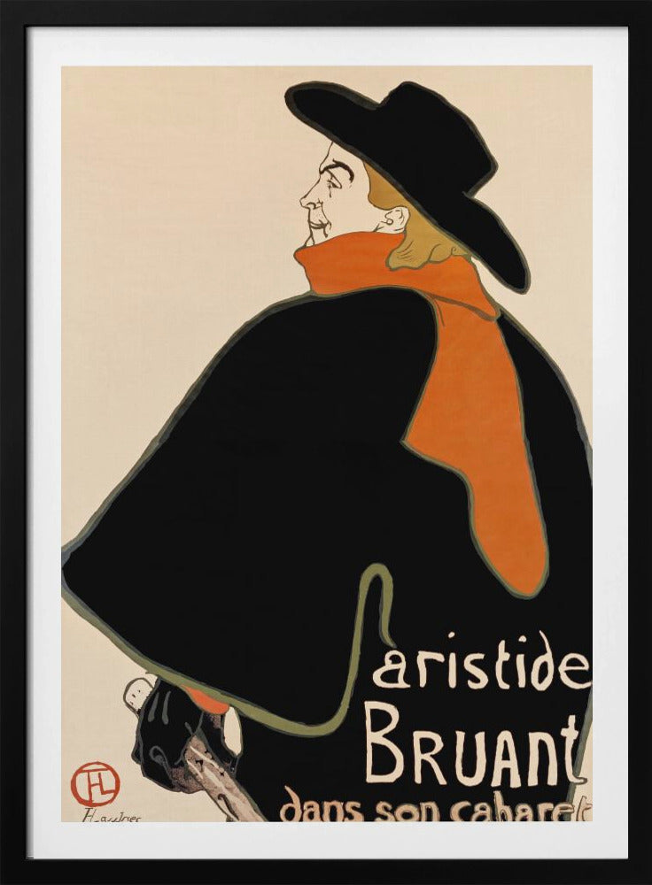 A vintage art poster by Henri de Toulouse-Lautrec for Aristide Bruant's cabaret. It features a graphic illustration of a man in a large black cape, a wide-brimmed black hat, and a bright orange scarf, set against a plain, off-white background. Artwork