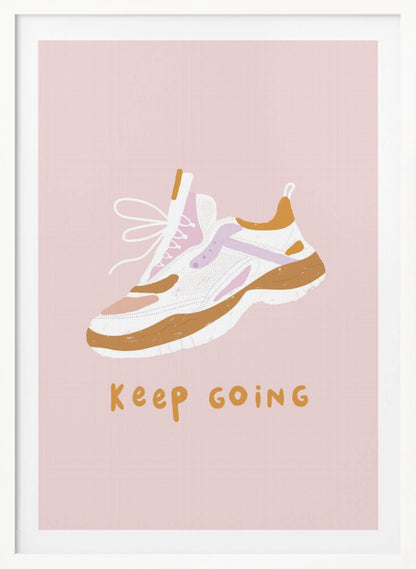 A motivational poster with a light pink background featuring an illustration of a chunky sneaker in white, brown, and purple. Below the shoe, the phrase 'Keep Going' is written in a casual, mustard-colored font. Poster