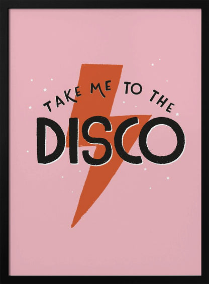 A framed art print with a pink background featuring an orange lightning bolt. The words 'TAKE ME TO THE DISCO' are written in black, with 'DISCO' in a large, bold font. Decor