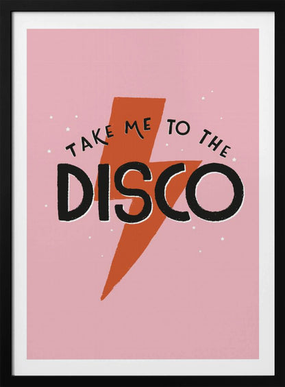 A framed art print with a pink background featuring an orange lightning bolt. The words 'TAKE ME TO THE DISCO' are written in black, with 'DISCO' in a large, bold font. Decor