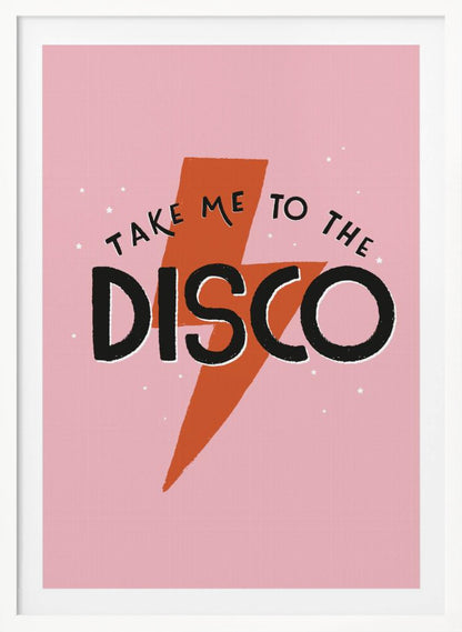 A framed art print with a pink background featuring an orange lightning bolt. The words 'TAKE ME TO THE DISCO' are written in black, with 'DISCO' in a large, bold font. Decor