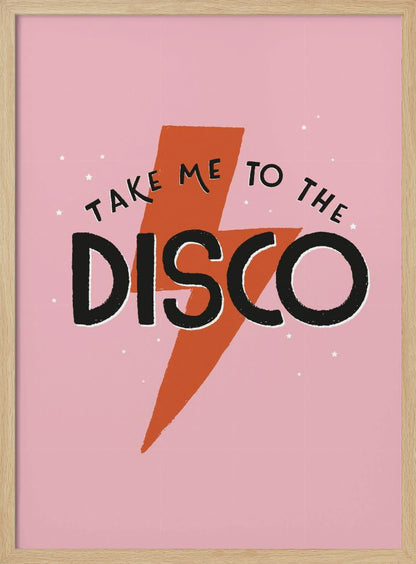 A framed art print with a pink background featuring an orange lightning bolt. The words 'TAKE ME TO THE DISCO' are written in black, with 'DISCO' in a large, bold font. Decor