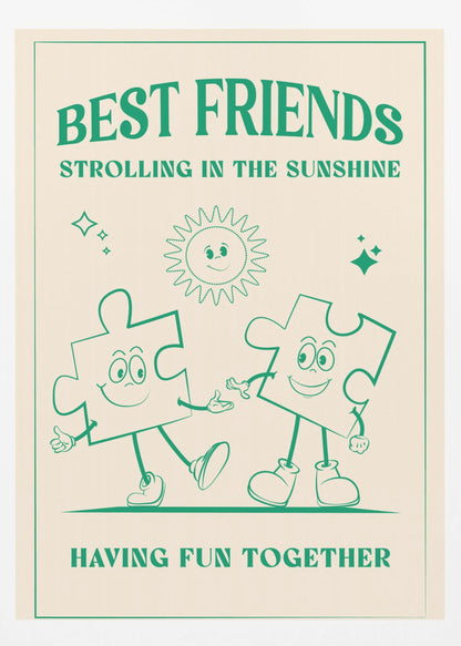 A vintage-style poster with a cream background and green artwork. At the top, it reads 'BEST FRIENDS' and 'STROLLING IN THE SUNSHINE'. The central image shows two smiling cartoon puzzle pieces with arms and legs, walking hand-in-hand under a cheerful cartoon sun. At the bottom, the text says 'HAVING FUN TOGETHER'. The artwork is enclosed in a green border and presented in a black frame. Artwork