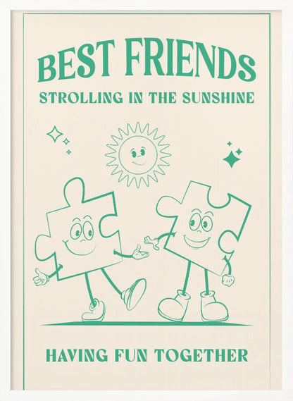 A vintage-style poster with a cream background and green artwork. At the top, it reads 'BEST FRIENDS' and 'STROLLING IN THE SUNSHINE'. The central image shows two smiling cartoon puzzle pieces with arms and legs, walking hand-in-hand under a cheerful cartoon sun. At the bottom, the text says 'HAVING FUN TOGETHER'. The artwork is enclosed in a green border and presented in a black frame. Artwork