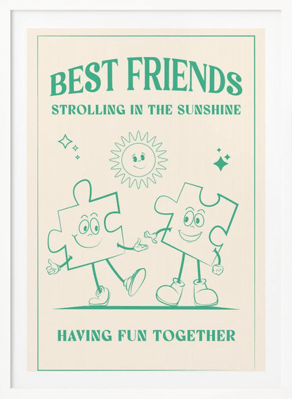 A vintage-style poster with a cream background and green artwork. At the top, it reads 'BEST FRIENDS' and 'STROLLING IN THE SUNSHINE'. The central image shows two smiling cartoon puzzle pieces with arms and legs, walking hand-in-hand under a cheerful cartoon sun. At the bottom, the text says 'HAVING FUN TOGETHER'. The artwork is enclosed in a green border and presented in a black frame. Artwork