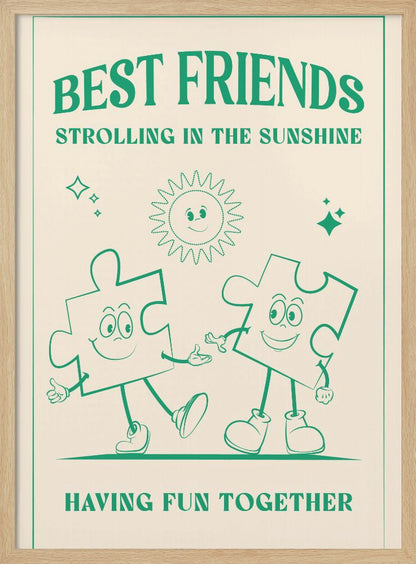 A vintage-style poster with a cream background and green artwork. At the top, it reads 'BEST FRIENDS' and 'STROLLING IN THE SUNSHINE'. The central image shows two smiling cartoon puzzle pieces with arms and legs, walking hand-in-hand under a cheerful cartoon sun. At the bottom, the text says 'HAVING FUN TOGETHER'. The artwork is enclosed in a green border and presented in a black frame. Artwork