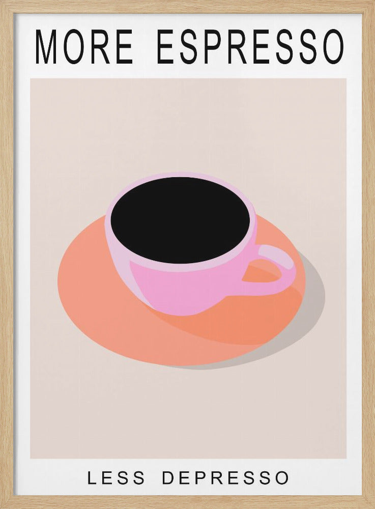 More Espresso Less Depresso - Poster / Art Print