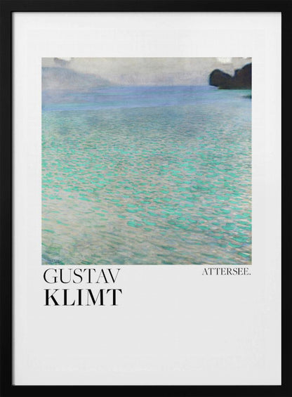 A poster of Gustav Klimt's painting 'Attersee', featuring a tranquil, impressionistic view of a lake with shimmering turquoise and green water under a muted blue and gray sky. The artwork is presented in a modern format with the artist's name and the painting's title below, all within a thin black frame. Poster