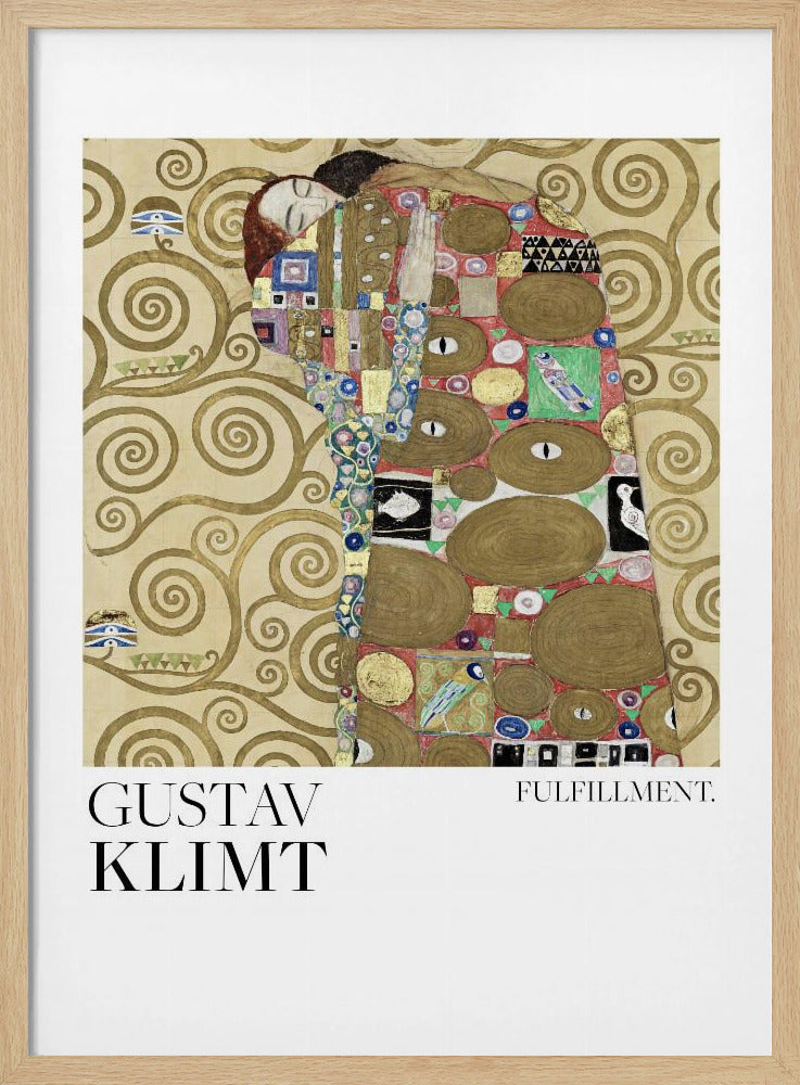 A framed poster of Gustav Klimt's painting 'Fulfillment'. It features a stylized man and woman embracing, wrapped in ornate, mosaic-like robes against a background of golden swirls. Below the image is the text 'GUSTAV KLIMT' and 'FULFILLMENT.'. Wall Art