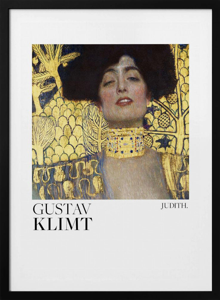 A framed art print of Gustav Klimt's painting 'Judith I'. The artwork features a portrait of a woman with dark hair and a gold choker against a lavish gold-leaf background. The artist's name and the title 'JUDITH.' are printed below the image on a white border. Print