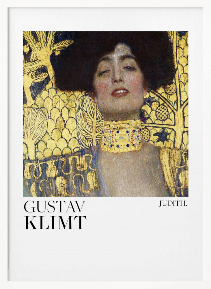 A framed art print of Gustav Klimt's painting 'Judith I'. The artwork features a portrait of a woman with dark hair and a gold choker against a lavish gold-leaf background. The artist's name and the title 'JUDITH.' are printed below the image on a white border. Print