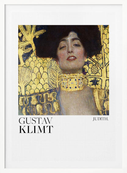 A framed art print of Gustav Klimt's painting 'Judith I'. The artwork features a portrait of a woman with dark hair and a gold choker against a lavish gold-leaf background. The artist's name and the title 'JUDITH.' are printed below the image on a white border. Print