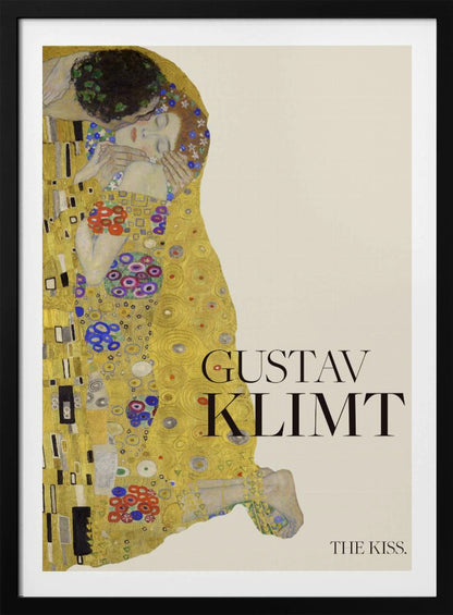 A poster of Gustav Klimt's painting 'The Kiss' featuring an embracing couple enveloped in ornate, golden robes. The artist's name 'GUSTAV KLIMT' and the title 'THE KISS' are printed in black text on a cream background, all within a black frame. Artwork