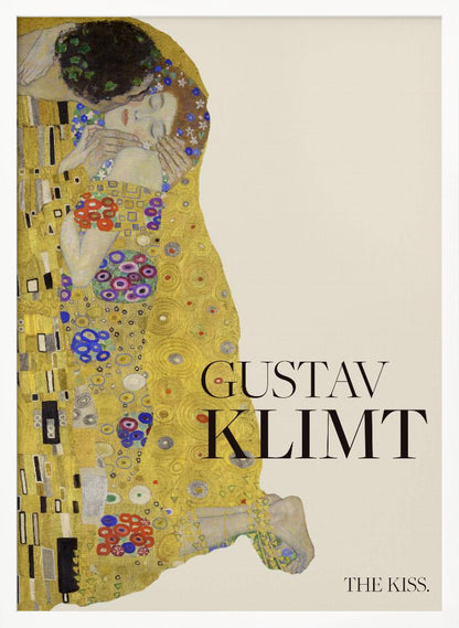 A poster of Gustav Klimt's painting 'The Kiss' featuring an embracing couple enveloped in ornate, golden robes. The artist's name 'GUSTAV KLIMT' and the title 'THE KISS' are printed in black text on a cream background, all within a black frame. Artwork